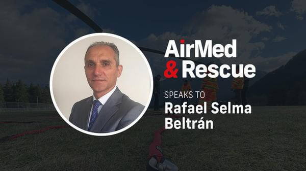 Airmed&Rescue speaks to Rafael Selma Beltrán